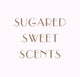 Sugared Sweet Scents